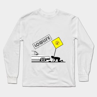 Low life design with low car Long Sleeve T-Shirt